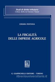 Ebook La fiscalità delle imprese agricole di Chiara Fontana edito da Giappichelli Editore
