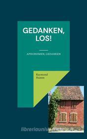Ebook Gedanken, los! di Raymond Hamm edito da Books on Demand