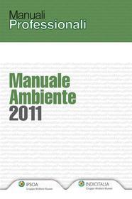 Ebook Manuale Ambiente 2011 di AA. VV. edito da Ipsoa