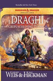 Ebook I draghi del crepuscolo d'autunno di Margaret Weis, Tracy Hickman edito da Armenia