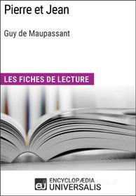 Ebook Pierre et Jean de Guy de Maupassant di Encyclopaedia Universalis edito da Encyclopaedia Universalis
