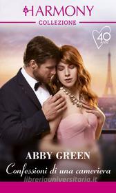 Ebook Confessioni di una cameriera di Abby Green edito da HarperCollins Italia