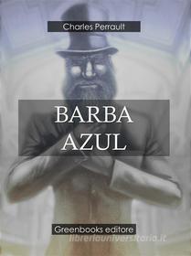 Ebook Barba Azul di Charles Perrault edito da Greenbooks Editore