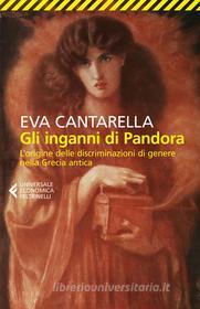 Ebook Gli inganni di Pandora di Eva Cantarella edito da Feltrinelli Editore