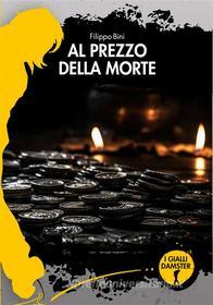 Libro Ebook Al prezzo della morte di Filippo Bini di Damster Edizioni