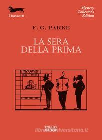 Ebook La sera della prima di F. G. Parke edito da Polillo Editore