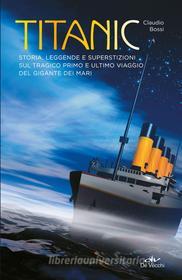 Ebook Titanic di Bossi Claudio edito da De Vecchi