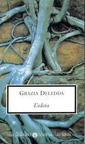 Ebook L'edera (Mondadori) di Deledda Grazia edito da Mondadori