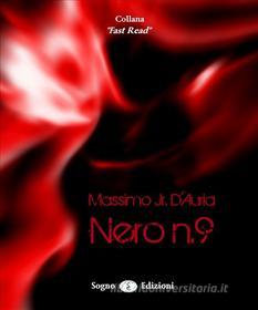 Ebook Nero n.9 di Massimo Junior D’Auria edito da Sogno Edizioni