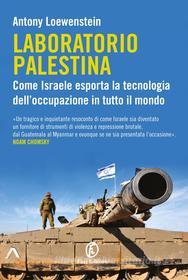 Ebook Laboratorio Palestina di Antony Loewenstein edito da Fazi Editore