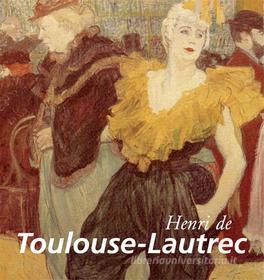 Ebook Henri de Toulouse-Lautrec di Nathalia Brodskaya edito da Parkstone International