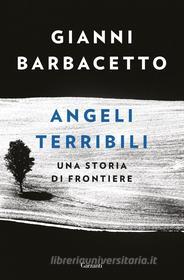 Ebook Angeli terribili di Gianni Barbacetto edito da Garzanti