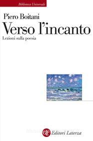 Ebook Verso l'incanto di Piero Boitani edito da Editori Laterza