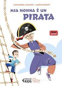 Ebook Mia nonna è un pirata! di Alessandra Gumiero edito da Feltrinelli Editore