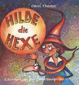 Ebook Hilde die Hexe di Carol Therese edito da Youcanprint
