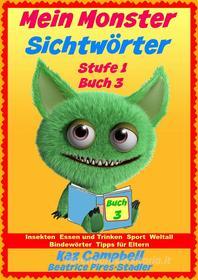 Ebook Mein Monster - Sichtwörter - Stufe 1 Buch 3 di Kaz Campbell edito da KC Global Enterprises Pty Ltd