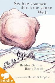 Ebook Sechse kommen durch die ganze Welt di Jacob Grimm, Wilhelm Grimm edito da Tilda Marleen Verlag