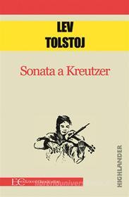 Ebook Sonata a Kreutzer di Lev Tolstoj edito da Edizioni Clandestine