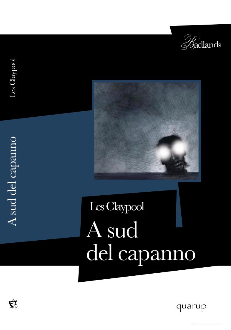 Ebook A sud del capanno di Claypool Les edito da Quarup