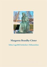 Ebook Selma Lagerlöfs berättelser i förkunnelsen di Margareta Brandby-Cöster edito da Books on Demand