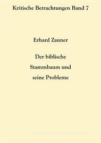 Ebook Der biblische Stammbaum und seine Probleme di Erhard Zauner edito da Books on Demand
