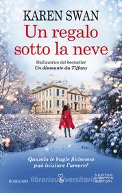 Ebook Un regalo sotto la neve di Karen Swan edito da Newton Compton Editori