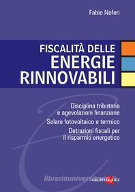 Ebook Fiscalità delle energie rinnovabili di fabio noferi edito da IlSole24Ore Professional