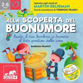 Ebook Alla scoperta del buonumore. Aiuta il tuo bambino a trovare il lato positivo delle cose di Terenzio Traisci, Barbara Franco edito da Edizioni Gribaudo