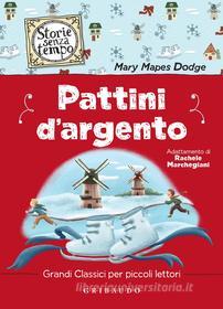 Ebook Pattini d'argento di Mary Mapes Dodge edito da Edizioni Gribaudo