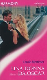 Ebook Una donna da oscar di Carole Mortimer edito da HarperCollins Italia