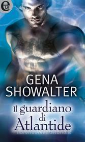 Ebook Il guardiano di Atlantide (eLit) di Gena Showalter edito da HarperCollins