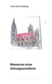Ebook Memoiren einer Zeitungszustellerin di Irene Dannenberg edito da Books on Demand
