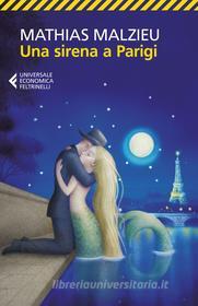 Ebook Una sirena a Parigi di Mathias Malzieu edito da Feltrinelli Editore