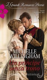 Ebook Un principe senza trono di Michelle Willingham edito da HarperCollins Italia