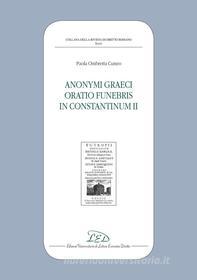 Ebook Anonymi graeci oratio funebris in Constantinum II di Paola Ombretta Cuneo edito da LED Edizioni Universitarie