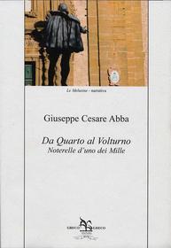 Ebook Da Quarto al Volturno di Giuseppe Cesare Abba edito da Greco & Greco Editori