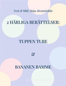 Ebook 2 Härliga Berättelser: di Maja Alvenstråhle edito da Books on Demand