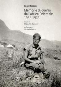 Ebook Memorie di guerra dall'Africa Orientale 1935-1936 di Elisabetta Bazzani edito da Edizioni Artestampa
