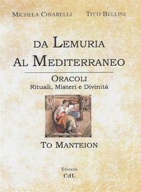 Ebook Da Lemuria al Mediterraneo di Michela Chiarelli, Titti Bellini edito da Edizioni Cerchio della Luna