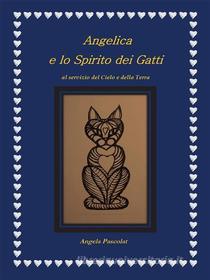 Ebook Angelica e lo spirito dei gatti di Angela Pascolat edito da Youcanprint Self-Publishing