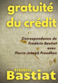 Ebook Gratuité du crédit di Frédéric Bastiat, Pierre-Joseph Proudhon edito da Books on Demand