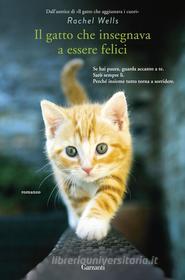 Ebook Il gatto che insegnava a essere felici di Rachel Wells edito da Garzanti
