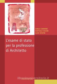 Ebook L’esame di stato per la professione di Architetto di Aldo Ventre, Carlo Cardone edito da Liguori Editore