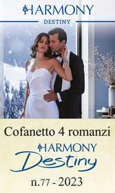Ebook Cofanetto 4 Destiny n.77/2023 di Katherine Garbera, Joss Wood, Kira Sinclair, Karen Booth edito da HaperCollins Italia