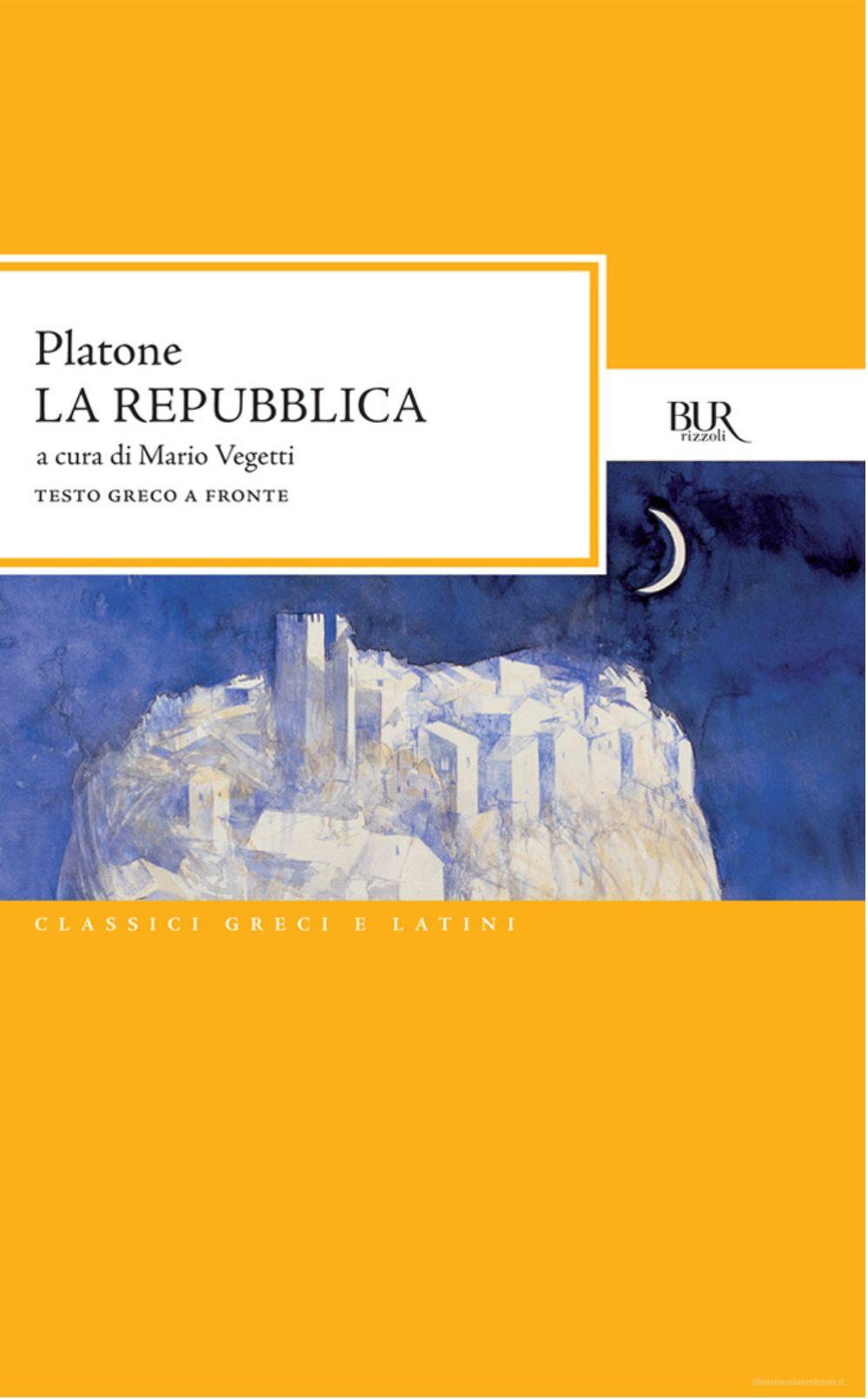 Ebook La Repubblica. Testo greco a fronte di Platone Platone edito da BUR Biblioteca Univ. Rizzoli