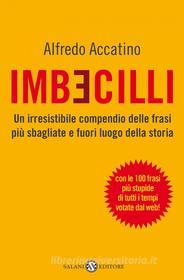 Ebook Imbecilli di Alfredo Accatino edito da Salani Editore