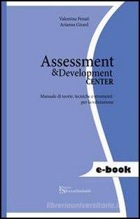 Ebook Assessment e Development Center di Penati Valentina, Girard Arianna edito da FerrariSinibaldi