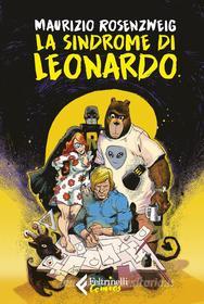 Ebook La sindrome di Leonardo di Maurizio Rosenzweig edito da Feltrinelli Comics