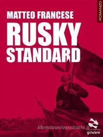 Ebook Rusky standard di Matteo Francese edito da goWare