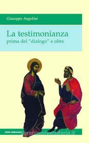 Ebook La Tesimonianza (La) di Giuseppe Angelini edito da Centro Ambrosiano